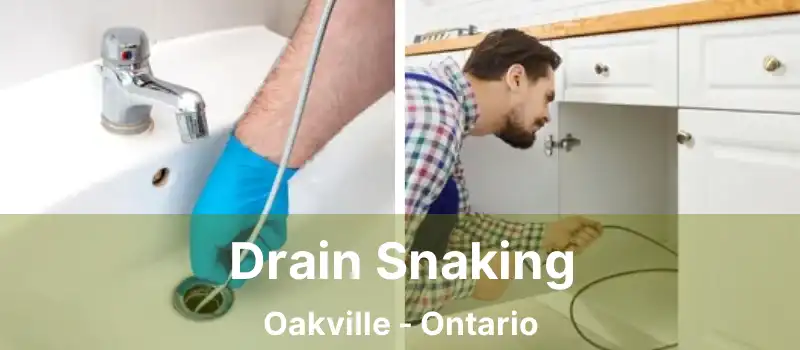 Drain Snaking Oakville - Ontario